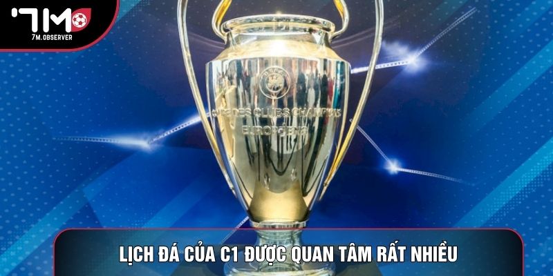 Lịch đá của C1 được quan tâm rất nhiều