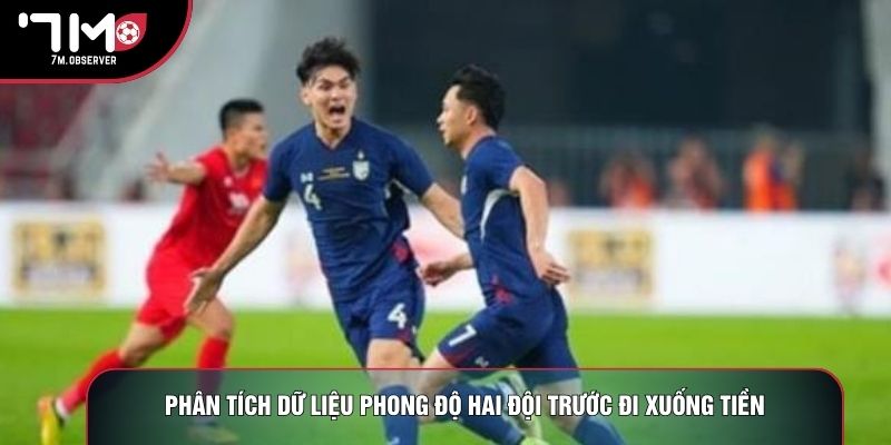Phân tích dữ liệu phong độ hai đội trước đi xuống tiền