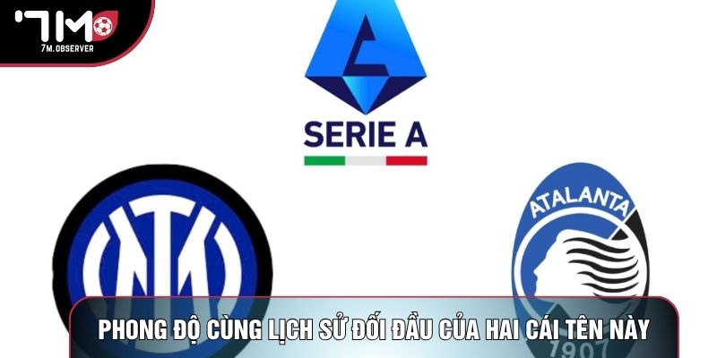Phong độ cùng lịch sử đối đầu của hai cái tên này